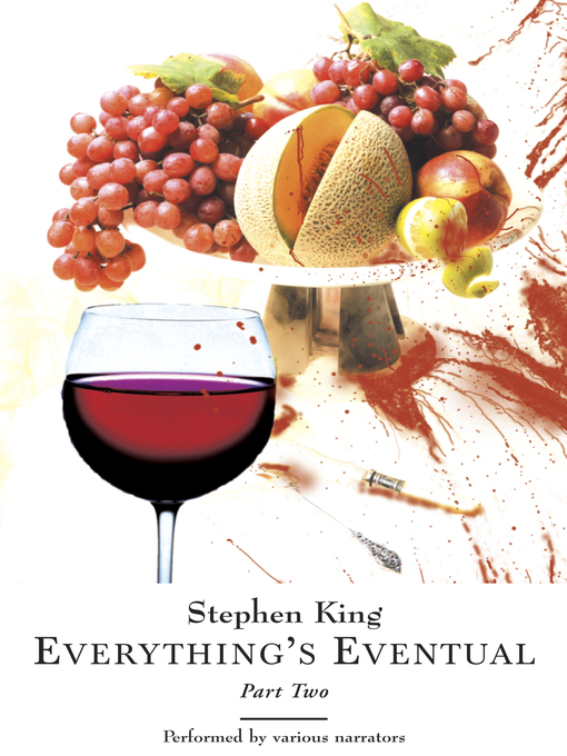 Title details for Everything's Eventual, Part 2 by Stephen King - Available
